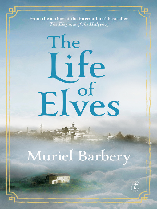 Title details for The Life of Elves by Muriel Barbery - Available